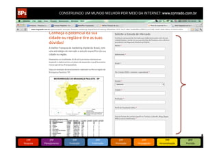 CONSTRUINDO UM MUNDO MELHOR POR MEIO DA INTERNET: www.conrado.com.br




   1ºP	
            2ºP	
             3ºP	
           4ºP	
           5ºP	
           6ºP	
              7ºP	
            8ºP	
  
Pesquisa	
     Planejamento	
      Produção	
     Publicação	
     Promoção	
     Propagação	
     Personalização	
     Precisão	
  
 