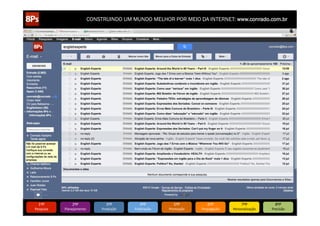 CONSTRUINDO UM MUNDO MELHOR POR MEIO DA INTERNET: www.conrado.com.br




   1ºP	
            2ºP	
             3ºP	
           4ºP	
           5ºP	
           6ºP	
              7ºP	
            8ºP	
  
Pesquisa	
     Planejamento	
      Produção	
     Publicação	
     Promoção	
     Propagação	
     Personalização	
     Precisão	
  
 