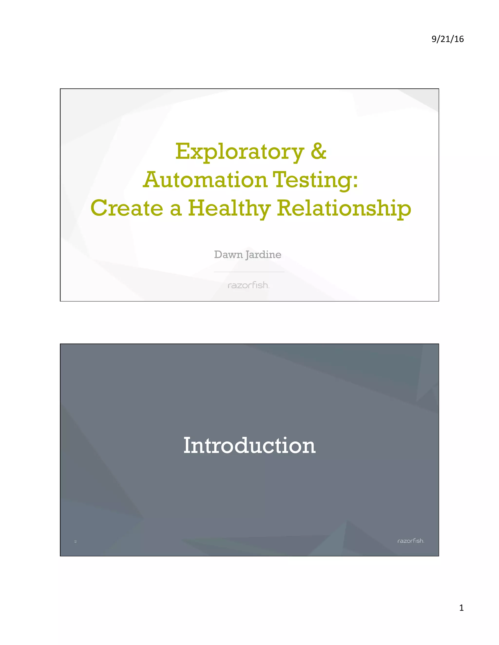 9/21/16 1 Exploratory & Automation Testing: Create a Healthy Relationship Dawn Jardine 2 Introduction 