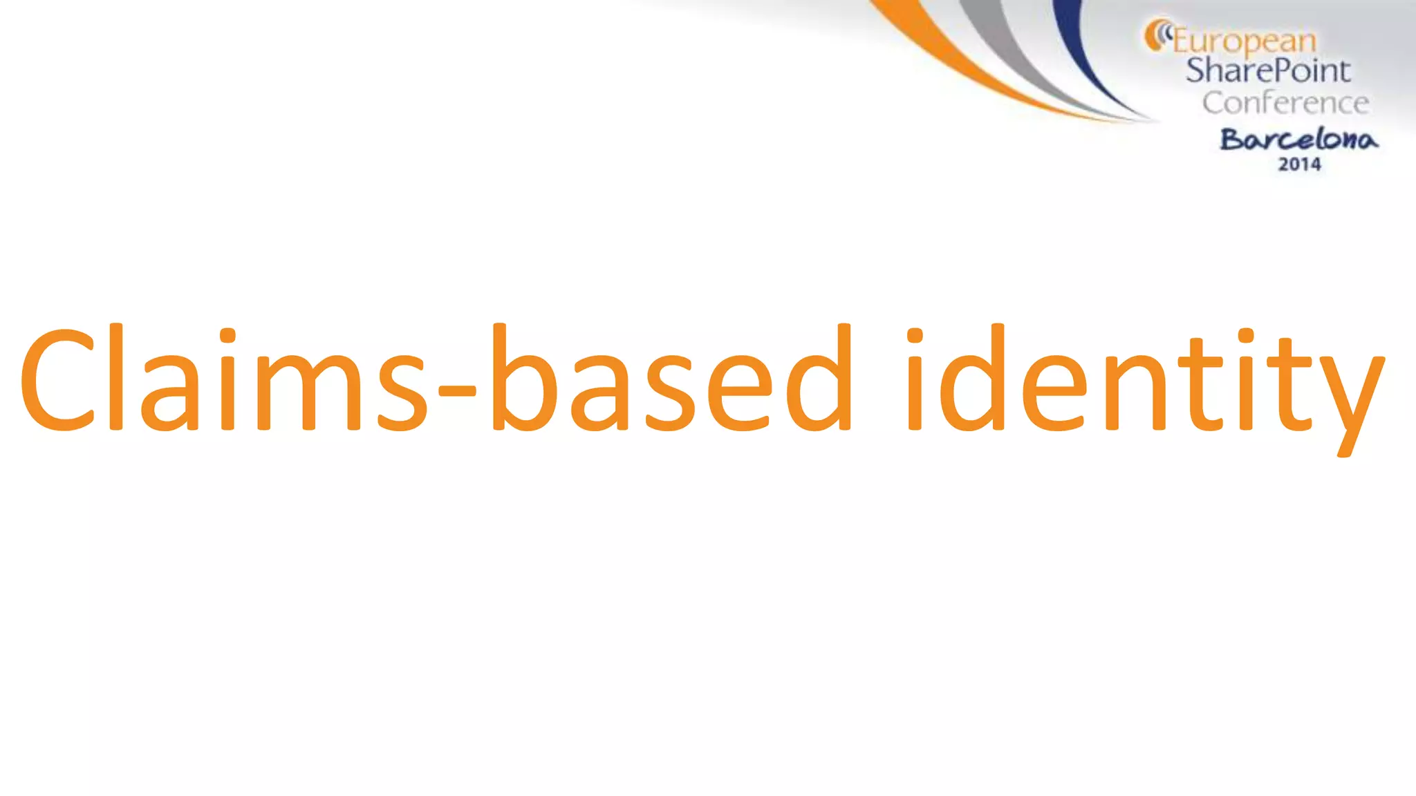 Claims-based identity
 