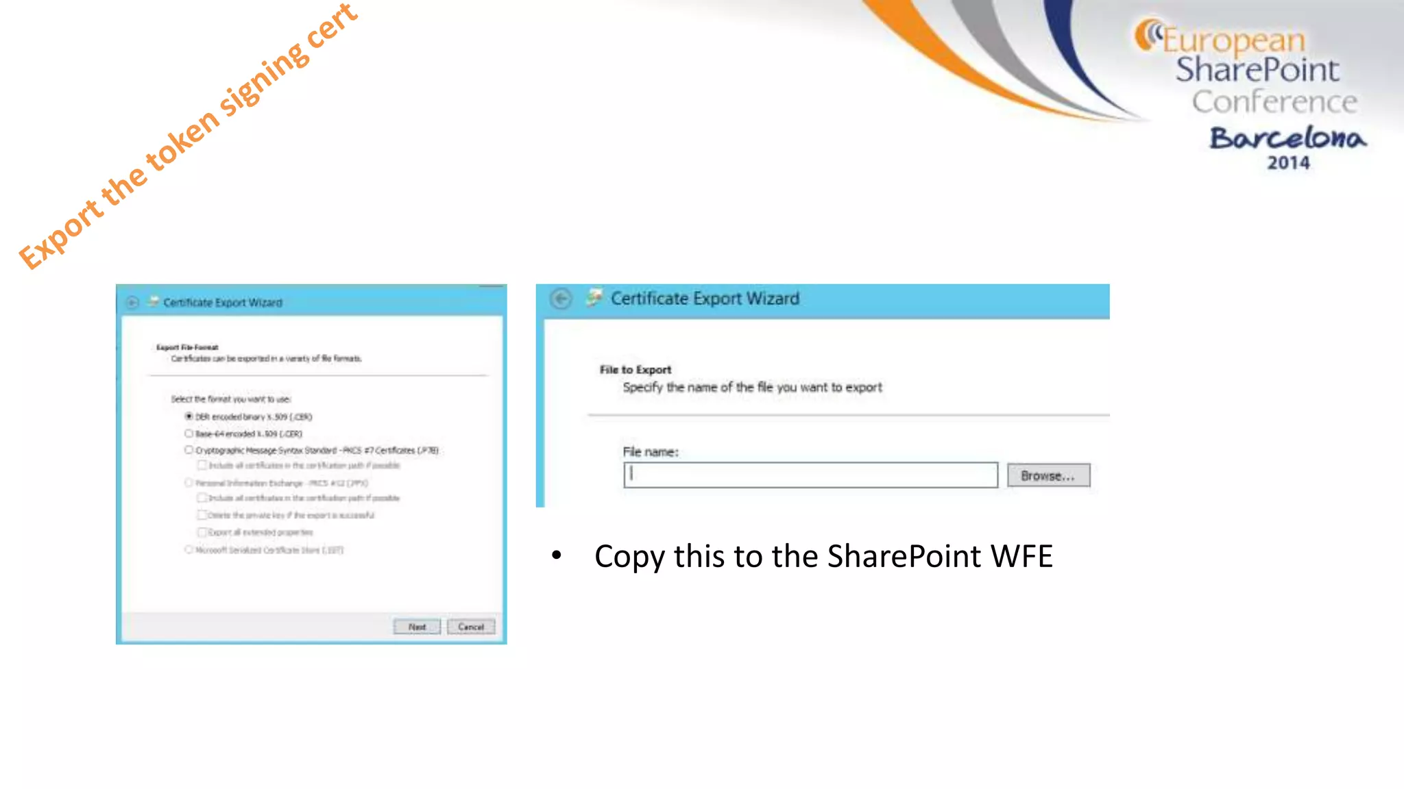 • Copy this to the SharePoint WFE
 