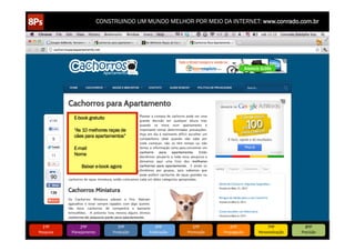 CONSTRUINDO UM MUNDO MELHOR POR MEIO DA INTERNET: www.conrado.com.br




                E-book gratuito

                “As 10 melhores raças de
                cães para apartamentos”

                E-mail
                Nome

                     Baixar e-book agora




   1ºP	
            2ºP	
             3ºP	
           4ºP	
           5ºP	
           6ºP	
              7ºP	
            8ºP	
  
Pesquisa	
     Planejamento	
      Produção	
     Publicação	
     Promoção	
     Propagação	
     Personalização	
     Precisão	
  
 
