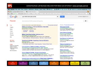CONSTRUINDO UM MUNDO MELHOR POR MEIO DA INTERNET: www.conrado.com.br




   1ºP	
            2ºP	
             3ºP	
           4ºP	
           5ºP	
           6ºP	
              7ºP	
            8ºP	
  
Pesquisa	
     Planejamento	
      Produção	
     Publicação	
     Promoção	
     Propagação	
     Personalização	
     Precisão	
  
 