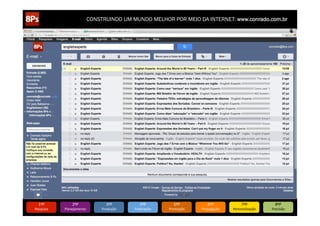 CONSTRUINDO UM MUNDO MELHOR POR MEIO DA INTERNET: www.conrado.com.br




   1ºP	
            2ºP	
             3ºP	
           4ºP	
           5ºP	
           6ºP	
              7ºP	
            8ºP	
  
Pesquisa	
     Planejamento	
      Produção	
     Publicação	
     Promoção	
     Propagação	
     Personalização	
     Precisão	
  
 