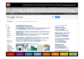 CONSTRUINDO UM MUNDO MELHOR POR MEIO DA INTERNET: www.conrado.com.br




   1ºP	
            2ºP	
             3ºP	
           4ºP	
           5ºP	
           6ºP	
              7ºP	
            8ºP	
  
Pesquisa	
     Planejamento	
      Produção	
     Publicação	
     Promoção	
     Propagação	
     Personalização	
     Precisão	
  
 