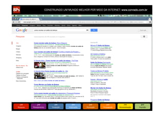 CONSTRUINDO UM MUNDO MELHOR POR MEIO DA INTERNET: www.conrado.com.br




   1ºP	
            2ºP	
             3ºP	
           4ºP	
           5ºP	
           6ºP	
              7ºP	
            8ºP	
  
Pesquisa	
     Planejamento	
      Produção	
     Publicação	
     Promoção	
     Propagação	
     Personalização	
     Precisão	
  
 