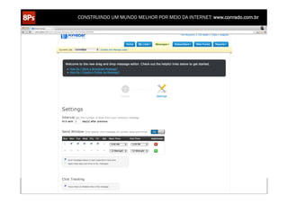 CONSTRUINDO UM MUNDO MELHOR POR MEIO DA INTERNET: www.conrado.com.br




   1ºP	
            2ºP	
             3ºP	
           4ºP	
           5ºP	
           6ºP	
              7ºP	
            8ºP	
  
Pesquisa	
     Planejamento	
      Produção	
     Publicação	
     Promoção	
     Propagação	
     Personalização	
     Precisão	
  
 