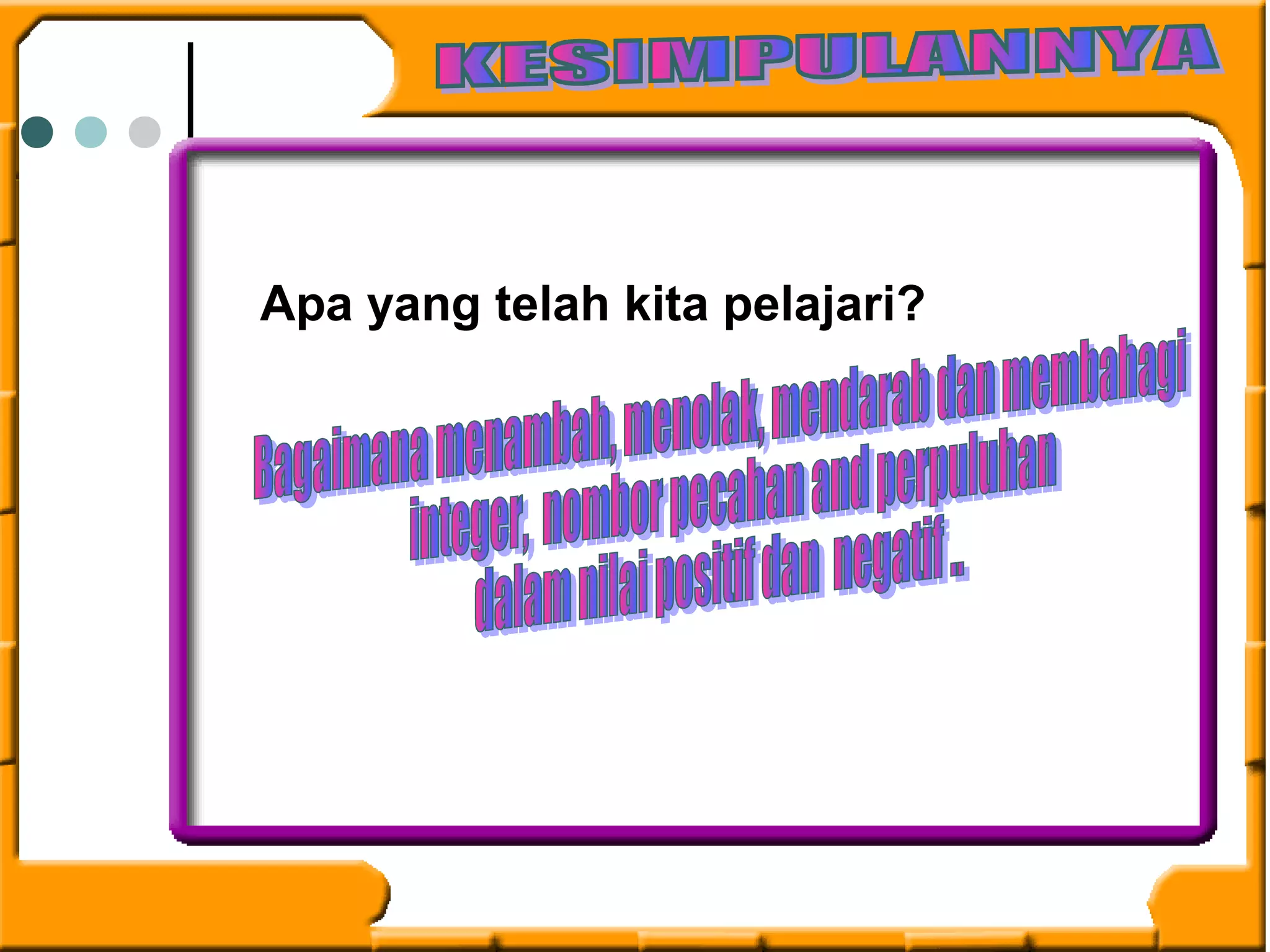 Apa yang telah kita pelajari? 
 