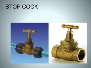 STOP COCK
 