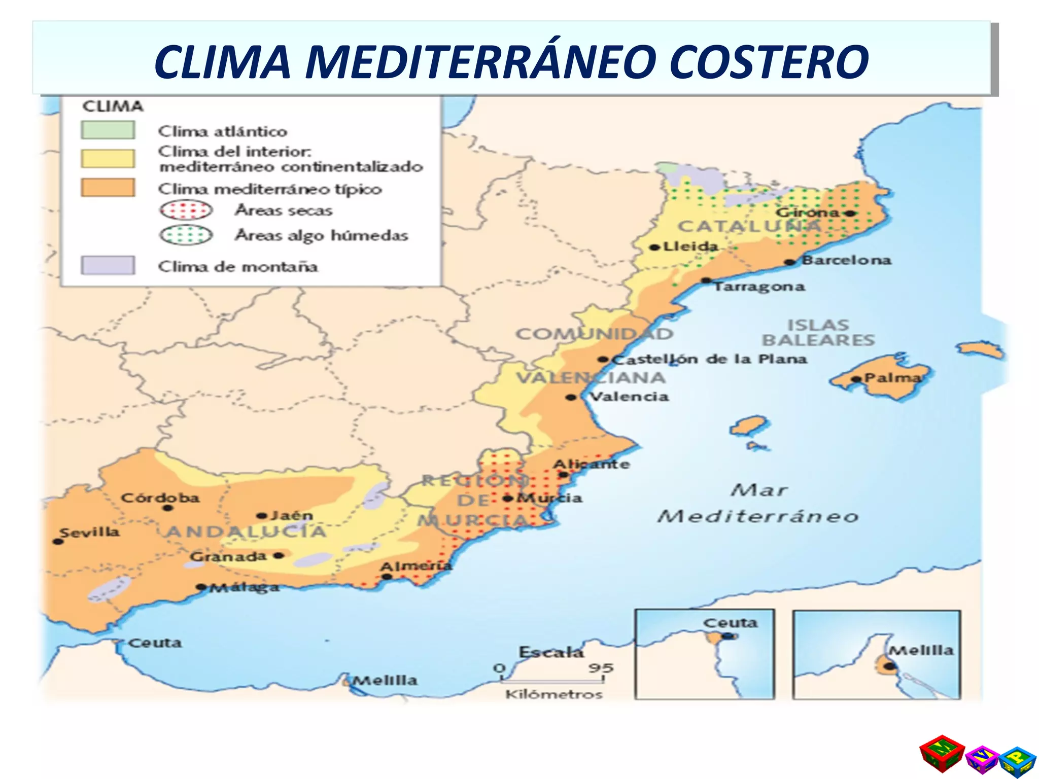 CLIMA MEDITERRÁNEO COSTEROCLIMA MEDITERRÁNEO COSTERO
 