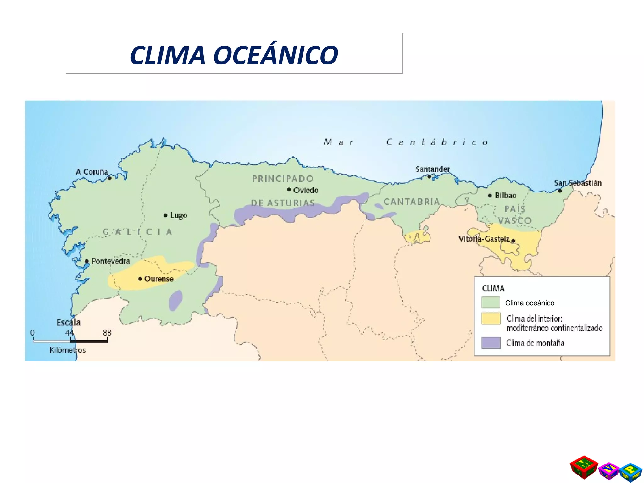 Clima oceánico
CLIMA OCEÁNICOCLIMA OCEÁNICO
 