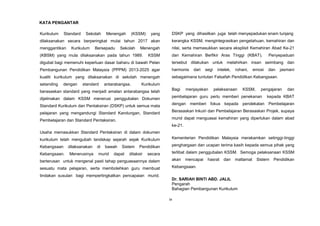 KSSM REKA BENTUK DAN TEKNOLOGI TINGKATAN 2
6
Kurikulum Standard Sekolah Menengah (KSSM) yang
dilaksanakan secara berperingkat mulai tahun 2017 akan
menggantikan Kurikulum Bersepadu Sekolah Menengah
(KBSM) yang mula dilaksanakan pada tahun 1989. KSSM
digubal bagi memenuhi keperluan dasar baharu di bawah Pelan
Pembangunan Pendidikan Malaysia (PPPM) 2013-2025 agar
kualiti kurikulum yang dilaksanakan di sekolah menengah
setanding dengan standard antarabangsa. Kurikulum
berasaskan standard yang menjadi amalan antarabangsa telah
dijelmakan dalam KSSM menerusi penggubalan Dokumen
Standard Kurikulum dan Pentaksiran (DSKP) untuk semua
mata pelajaran yang mengandungi Standard Kandungan,
Standard Pembelajaran dan Standard Pentaksiran.
Usaha memasukkan Standard Pentaksiran di dalam dokumen
kurikulum telah mengubah landskap sejarah sejak Kurikulum
Kebangsaan dilaksanakan di bawah Sistem Pendidikan
Kebangsaan. Menerusinya murid dapat ditaksir secara
berterusan untuk mengenal pasti tahap penguasaannya dalam
sesuatu mata pelajaran, serta membolehkan guru membuat
tindakan susulan bagi mempertingkatkan pencapaian murid.
KATA PENGANTAR
ix
Kurikulum Standard Sekolah Menengah (KSSM) yang
dilaksanakan secara berperingkat mulai tahun 2017 akan
menggantikan Kurikulum Bersepadu Sekolah Menengah
(KBSM) yang mula dilaksanakan pada tahun 1989. KSSM
digubal bagi memenuhi keperluan dasar baharu di bawah Pelan
Pembangunan Pendidikan Malaysia (PPPM) 2013-2025 agar
kualiti kurikulum yang dilaksanakan di sekolah menengah
setanding dengan standard antarabangsa. Kurikulum
berasaskan standard yang menjadi amalan antarabangsa telah
dijelmakan dalam KSSM menerusi penggubalan Dokumen
Standard Kurikulum dan Pentaksiran (DSKP) untuk semua mata
pelajaran yang mengandungi Standard Kandungan, Standard
Pembelajaran dan Standard Pentaksiran.
Usaha memasukkan Standard Pentaksiran di dalam dokumen
kurikulum telah mengubah landskap sejarah sejak Kurikulum
Kebangsaan dilaksanakan di bawah Sistem Pendidikan
Kebangsaan. Menerusinya murid dapat ditaksir secara
berterusan untuk mengenal pasti tahap penguasaannya dalam
sesuatu mata pelajaran, serta membolehkan guru membuat
tindakan susulan bagi mempertingkatkan pencapaian murid.
DSKP yang dihasilkan juga telah menyepadukan enam tunjang
kerangka KSSM, mengintegrasikan pengetahuan, kemahiran dan
nilai, serta memasukkan secara eksplisit Kemahiran Abad Ke-21
dan Kemahiran Berfikir Aras Tinggi (KBAT). Penyepaduan
tersebut dilakukan untuk melahirkan insan seimbang dan
harmonis dari segi intelek, rohani, emosi dan jasmani
sebagaimana tuntutan Falsafah Pendidikan Kebangsaan.
Bagi menjayakan pelaksanaan KSSM, pengajaran dan
pembelajaran guru perlu memberi penekanan kepada KBAT
dengan memberi fokus kepada pendekatan Pembelajaran
Berasaskan Inkuiri dan Pembelajaran Berasaskan Projek, supaya
murid dapat menguasai kemahiran yang diperlukan dalam abad
ke-21.
Kementerian Pendidikan Malaysia merakamkan setinggi-tinggi
penghargaan dan ucapan terima kasih kepada semua pihak yang
terlibat dalam penggubalan KSSM. Semoga pelaksanaan KSSM
akan mencapai hasrat dan matlamat Sistem Pendidikan
Kebangsaan.
Dr. SARIAH BINTI ABD. JALIL
Pengarah
Bahagian Pembangunan Kurikulum
 
