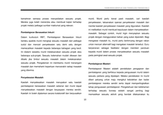 KSSM REKA BENTUK DAN TEKNOLOGI TINGKATAN 2
10
kemahiran semasa proses menyediakan sesuatu projek.
Mereka juga boleh meneroka atau membuat kajian terhadap
projek melalui pelbagai sumber maklumat yang relevan.
Pembelajaran Berasaskan Inkuiri
Dalam kurikulum RBT, Pembelajaran Berasaskan Inkuiri
berlaku apabila murid mengkaji sesuatu masalah dari pelbagai
sudut dan mencari penyelesaian satu demi satu dengan
memecahkan masalah kepada beberapa bahagian yang kecil.
Ini dialami sewaktu murid melaksanakan sesuatu projek atau
beberapa sub-projek. Sesuatu kelemahan mudah dikesan dan
dibaiki jika timbul sesuatu masalah dalam melaksanakan
sesuatu projek. Pengalaman ini membantu murid menangani
masalah dan memahami keperluan mencerakin setiap masalah
yang diterima.
Penyelesaian Masalah
Kaedah menyelesaikan masalah merupakan satu kaedah
pembelajaran berasaskan masalah sebenar dan murid dapat
menyelesaikan masalah dengan keupayaan mereka sendiri.
Kaedah ini boleh dijalankan secara kolaboratif dan berpusatkan
murid. Murid perlu kenal pasti masalah, cari kaedah
penyelesaian, laksanakan operasi penyelesaian masalah dan
menilai kaedah penyelesaian masalah yang digunakan. Kaedah
ini melibatkan murid membuat keputusan dalam menyelesaikan
masalah. Sebagai contoh, murid ingin menyiapkan sesuatu
projek dengan menggunakan bahan yang sukar diperoleh. Bagi
mengatasi masalah itu, murid perlu berbincang dengan rakan
untuk mencari alternatif bagi mengatasi masalah tersebut. Guru
berperanan sebagai fasilitator dengan memberi panduan
kepada murid dalam proses menyelesaikan sesuatu masalah
pada peringkat awal sesuatu projek.
Pembelajaran Masteri
Pembelajaran Masteri adalah pendekatan pengajaran dan
pembelajaran yang berfokus kepada penguasaan murid dalam
sesuatu perkara yang dipelajari. Melalui pendekatan ini murid
diberi peluang untuk maju mengikut kebolehan dan kadar
pembelajaran mereka sendiri serta dapat mempertingkatkan
tahap penguasaan pembelajaran. Pengetahuan dan kefahaman
terhadap sesuatu konsep adalah sangat penting bagi
memastikan sesuatu aktiviti yang hendak dilaksanakan itu
 