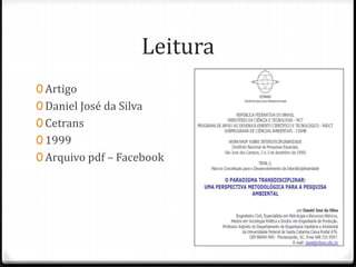 Leitura
0 Artigo
0 Daniel José da Silva
0 Cetrans
0 1999
0 Arquivo pdf – Facebook
 