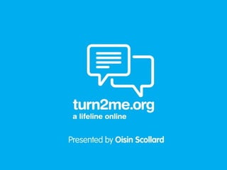 Turn2me.org Presentation 