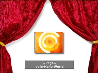 «Page»
dojo-Hello World
       11
 