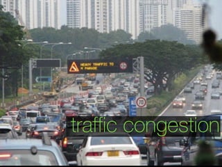 traffic congestion
 
