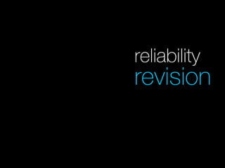 reliability
revision
 