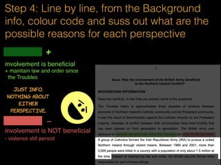 Step 2: What are possible perspectives
to this issue?
involvement is beneﬁcial
involvement is NOT beneﬁcial
 