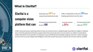 © 2019 Clarifai
What is Clarifai?
2
 