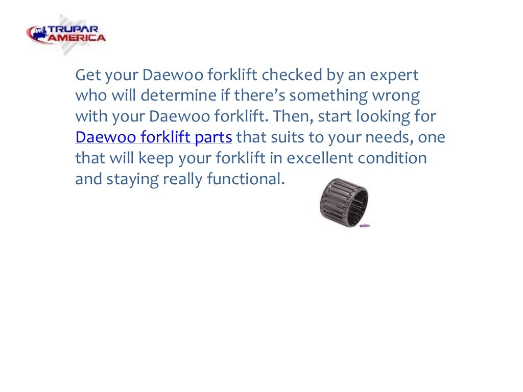 Daewoo forklift parts: Getting only what’s best