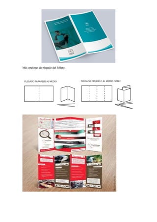 Más opciones de plegado del folleto:
 