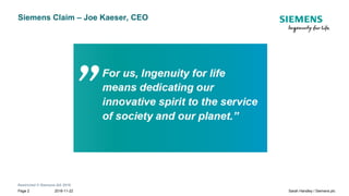 Restricted © Siemens AG 2018
2018-11-22Page 2 Sarah Handley / Siemens plc
Siemens Claim – Joe Kaeser, CEO
 