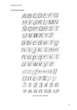 Dibujo Electrónico - © MUE
33
ESCRITURA INCLINADA
Figura 30. Escritura inclinada
 