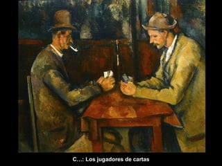 C…: Los jugadores de cartas