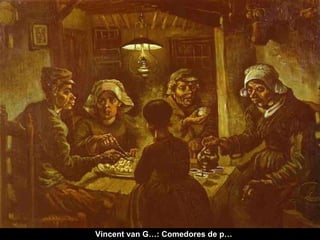 Vincent van G…: Comedores de p…