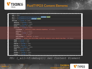 T3CON16 Italia: FLUIDTYPO3 Content Elements Slide 17