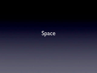 Space
 
