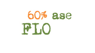Extbase
 6O%
FLO W 4
 
