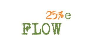 Extbase
   25%
FLO W 4
 
