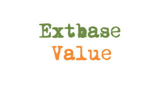 Extbase
 Value
 
