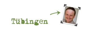 Tübingen
 