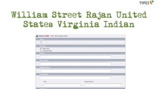William Street Rajan United
  States Virginia Indian
 
