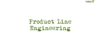 Product Line
Engineering
 