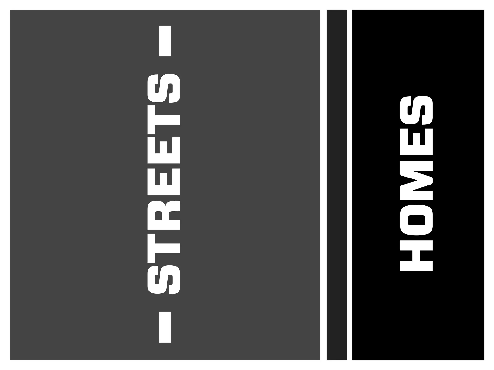 HOMES
STREETS