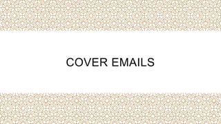 COVER EMAILS
 