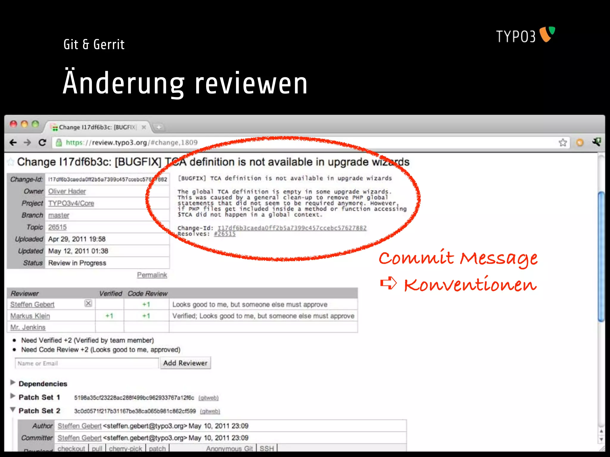 Git & Gerrit


Änderung reviewen




                    Commit Message
                    ➪ Konventionen
 