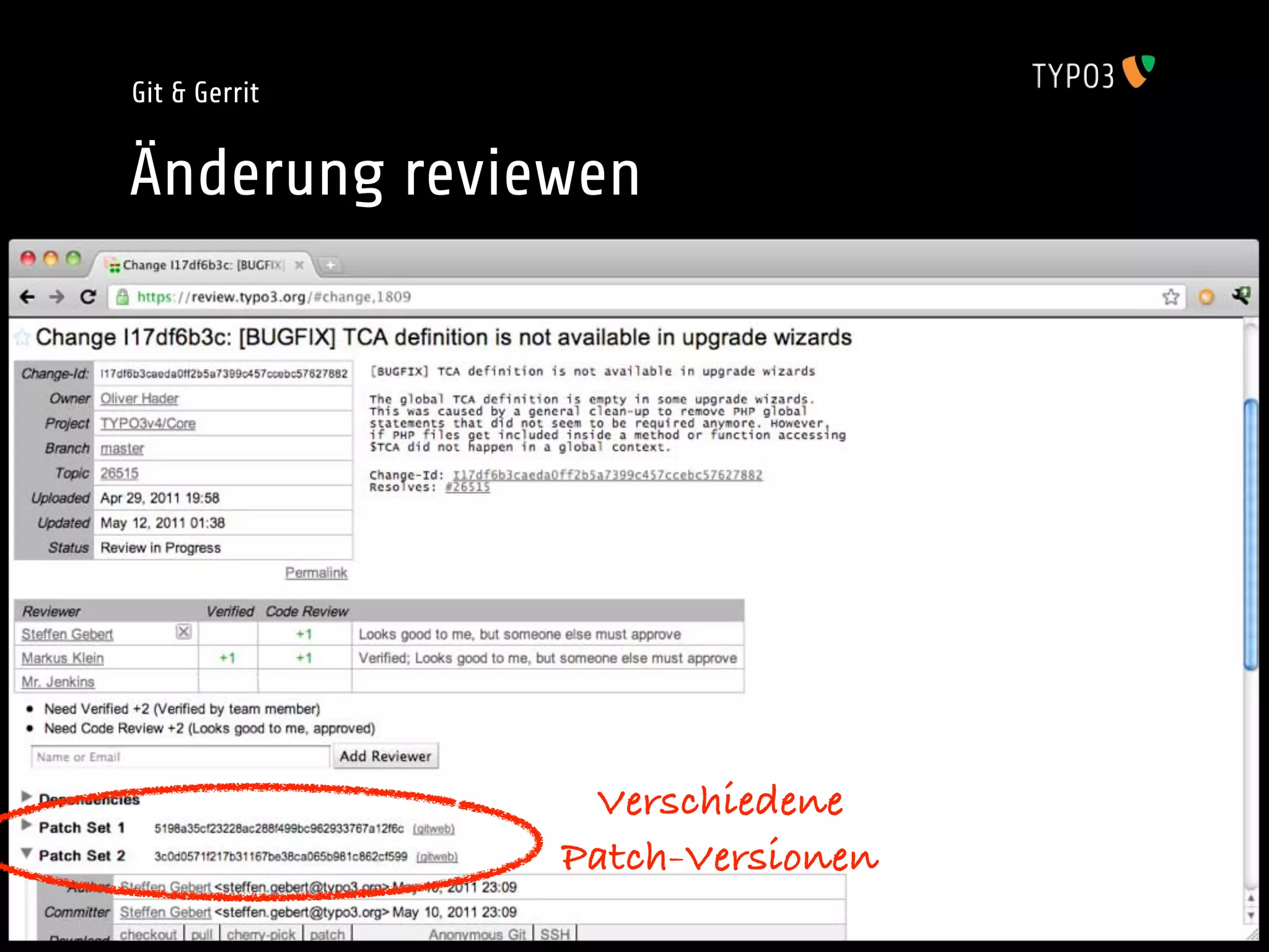 Git & Gerrit


Änderung reviewen




                Verschiedene
               Patch-Versionen
 