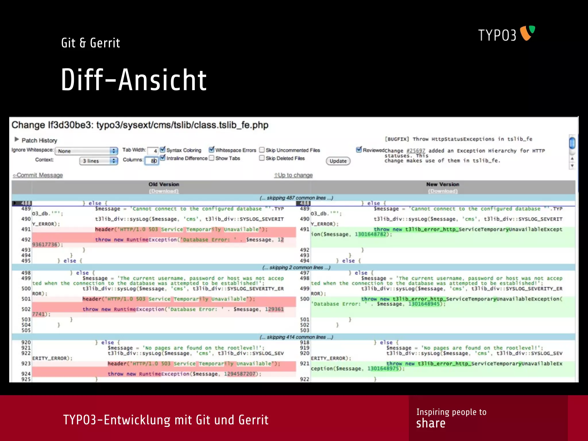 Git & Gerrit


Diff-Ansicht




                                       Inspiring people to
TYPO3-Entwicklung mit Git und Gerrit   share
 