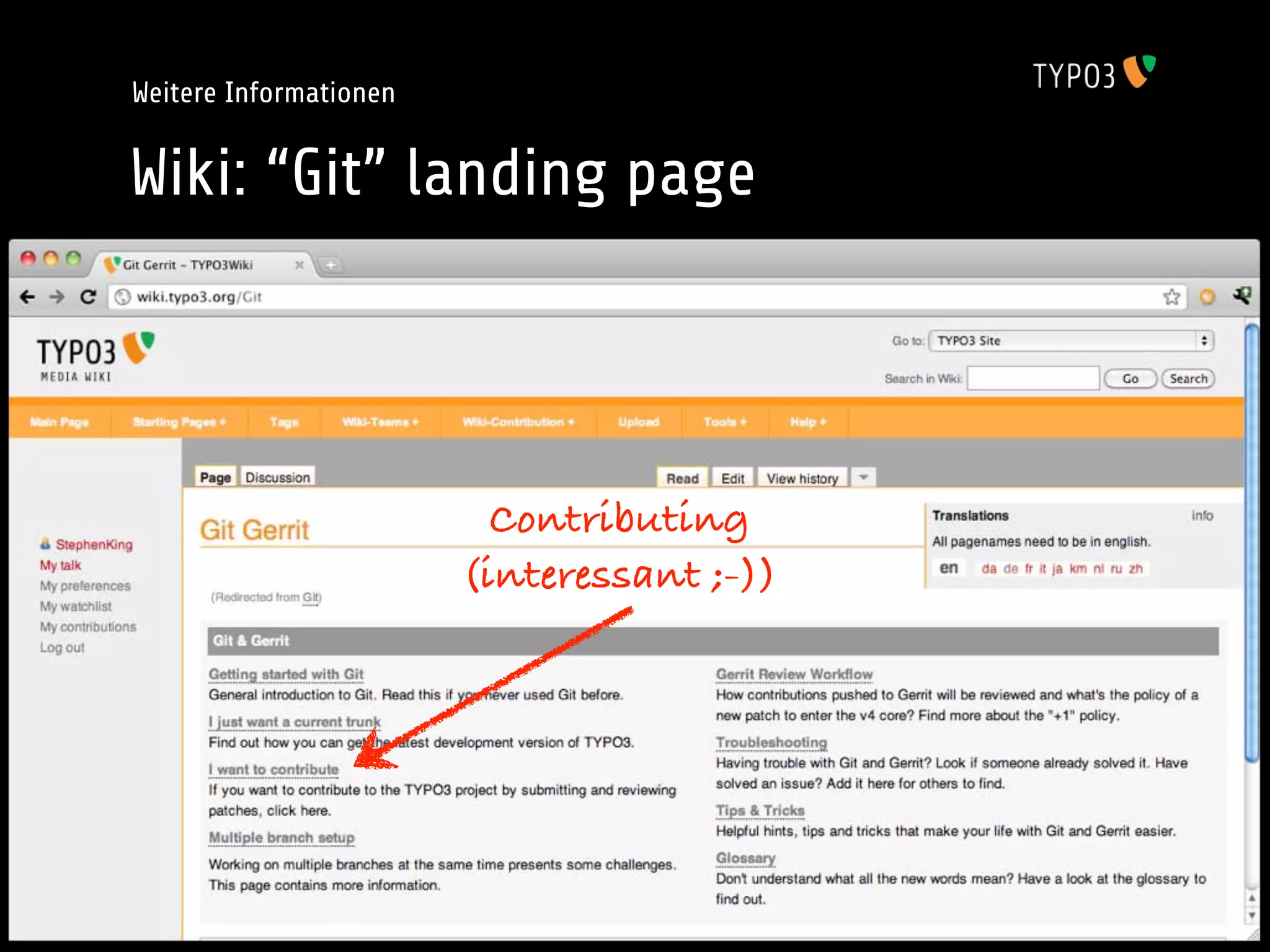 Weitere Informationen


Wiki: “Git” landing page




                          Contributing
                        (interessant ;-))
 