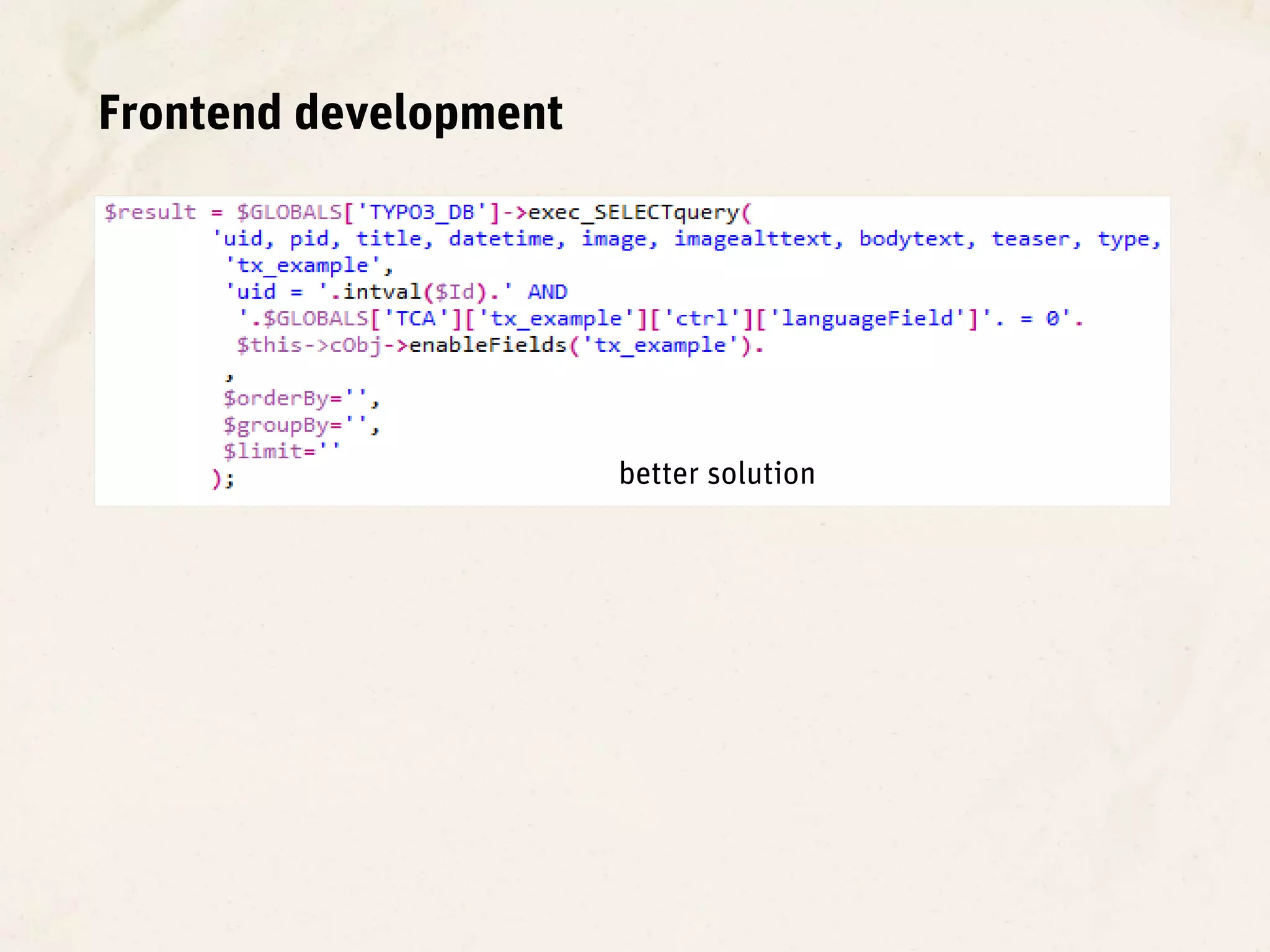 Frontend development




                       better solution
 
