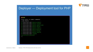 2017/07/14 // T3DD17 Deployer, TYPO3 CMS deployments with ease und fun 18
 