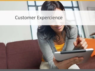 Customer Expercience
 