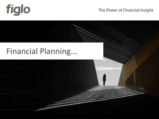 Financial Planning...
 