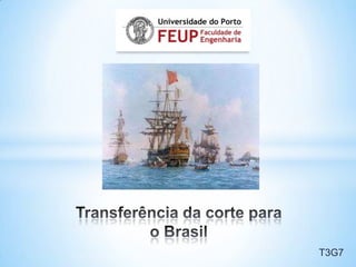 Transferência da corte para o Brasil T3G7 