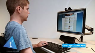 Tobii EyeTracker X60
© Copyright Tech3Lab 2015
 